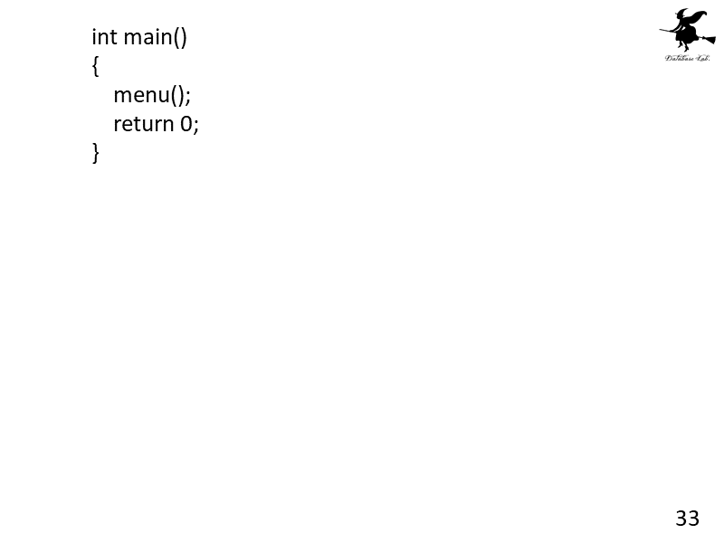 int main()
{
    menu();
    return 0;
}